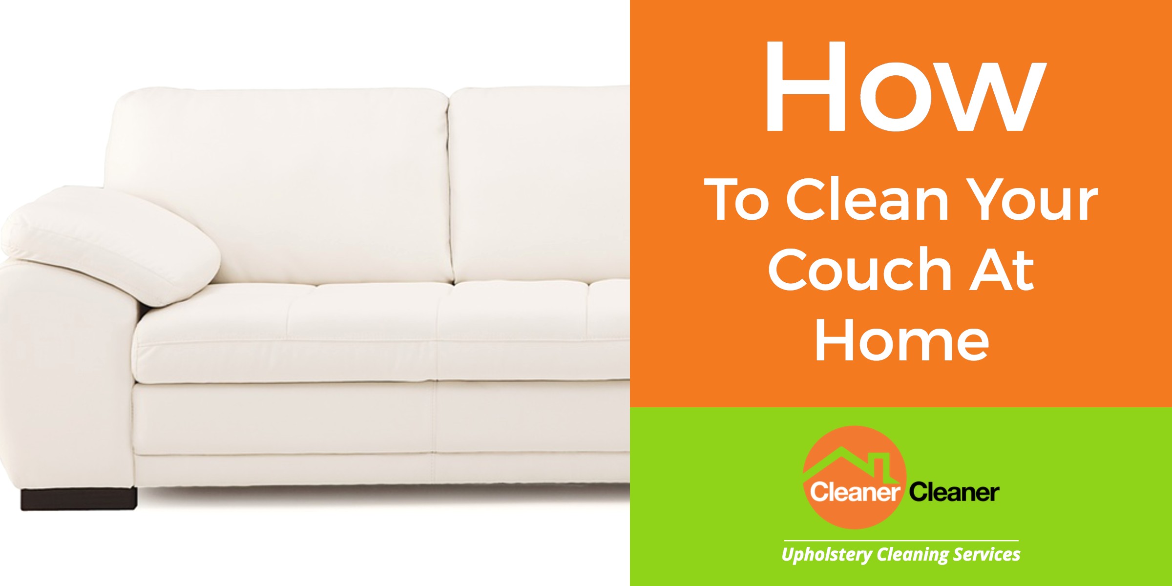 How To Clean Your Sofa Properly At Home